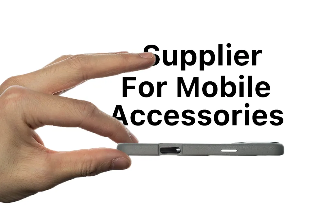 How to Choose the Right Wholesale Supplier for Mobile Accessories?VIDVIE