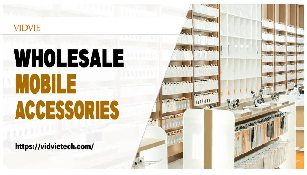 How to Market Wholesale Mobile Accessories to Boost Sales?